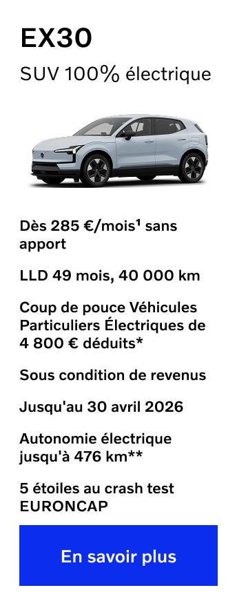EX30 SUV 100% électrique - Dès 285 €/mois sans apport